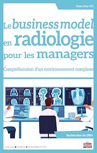Téléchargez le livre :  Le business model en radiologie pour les managers
