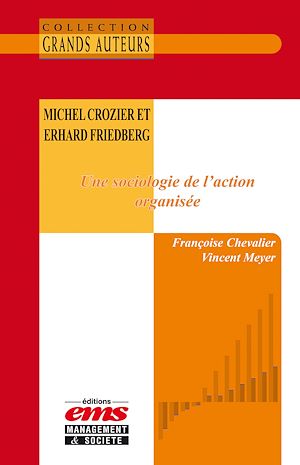 Download the eBook: Michel Crozier et Erhard Friedberg - Une sociologie de l'action organisée