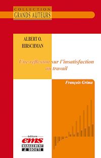 Téléchargez le livre :  Albert O. Hirschman - Une réflexion sur l'insatisfaction au travail