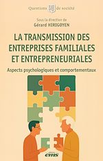 Télécharger le livre :  La transmission des entreprises familiales et entrepreneuriales