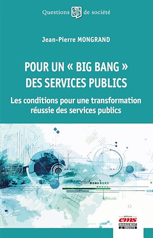 Téléchargez le livre :  Pour un "big bang" des services publics