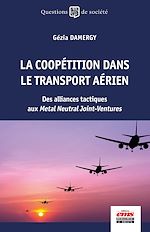 Télécharger le livre :  La coopétition dans le transport aérien