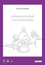 Télécharger le livre :  Lesbiennes au travail : sortir de l'invisibilité
