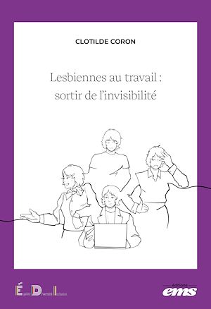 Téléchargez le livre :  Lesbiennes au travail : sortir de l'invisibilité