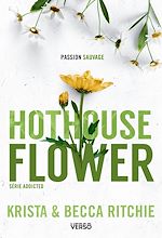 Télécharger le livre :  Addicted - Hothouse Flower