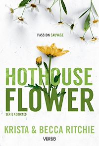 Téléchargez le livre :  Addicted - Hothouse Flower