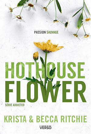 Téléchargez le livre :  Addicted - Hothouse Flower