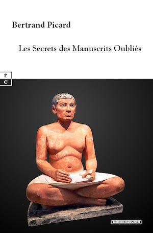 Téléchargez le livre :  Les Secrets des Manuscrits Oubliés