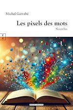 Télécharger le livre :  Les pixels des mots