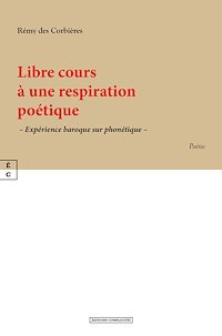 Téléchargez le livre :  Libre cours à une respiration poétique