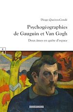 Télécharger le livre :  Psychogéographies de Gauguin et Van Gogh