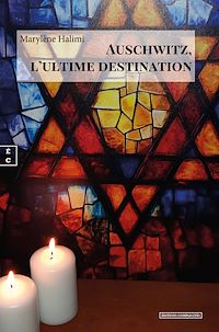Téléchargez le livre :  Auschwitz, l'ultime destination