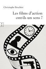 Télécharger le livre :  Les films d'action ont-ils un sens ?