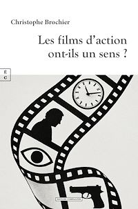 Téléchargez le livre :  Les films d'action ont-ils un sens ?