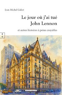 Téléchargez le livre :  Le jour où j'ai tué John Lennon