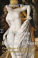 Download this eBook Mémoires de Hans Baldung le Vert