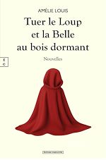 Télécharger le livre :  Tuer le Loup et la Belle au bois dormant