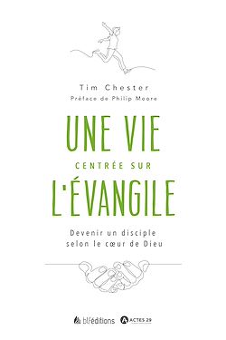 Télécharger le livre :  Une vie centrée sur l'Évangile