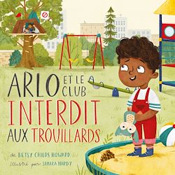 Télécharger le livre :  Arlo et le club interdit aux trouillards