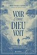 Télécharger le livre :  Voir comme Dieu voit