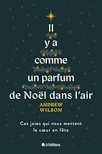 Télécharger le livre :  Il y a comme un parfum de Noël dans l'air
