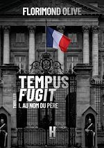 Télécharger le livre :  Tempus Fugit : T.I - Au nom du Père