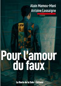 Téléchargez le livre :  Pour l'amour du faux