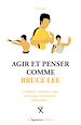 Télécharger le livre :  Agir et penser comme Bruce Lee