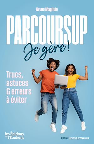 Téléchargez le livre :  Parcoursup : Je gère !