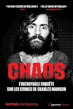 Télécharger le livre :  Chaos - L'incroyable enquête sur les crimes de Charles Manson