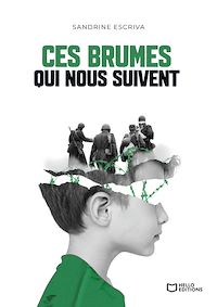 Téléchargez le livre :  Ces brumes qui nous suivent