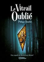 Download this eBook Le Vitrail oublié - Une enquête de Barthélemy Molard