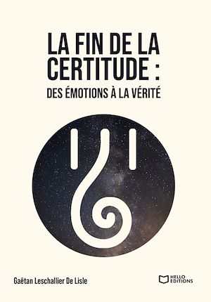Download the eBook: La fin de la certitude : Des émotions à la vérité