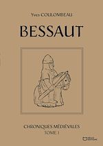 Télécharger le livre :  Bessaut - Chroniques médiévales - Tome I