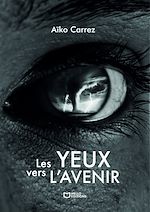 Télécharger le livre :  Les Yeux vers l'Avenir