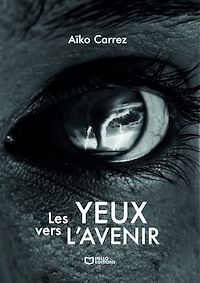 Téléchargez le livre :  Les Yeux vers l'Avenir