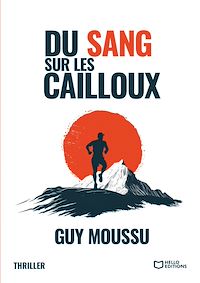 Téléchargez le livre :  Du sang sur les cailloux