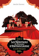 Télécharger le livre :  Les Héritiers du Royaume d'Anthoclhane - Tome II : Le poids d'un pacte
