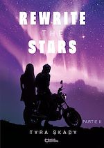 Télécharger le livre :  Rewrite the stars - Partie II