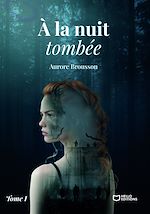 Télécharger le livre :  À la nuit tombée - Tome I