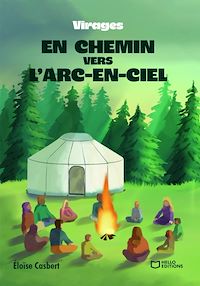 Téléchargez le livre :  En chemin vers l'arc-en-ciel - Virages