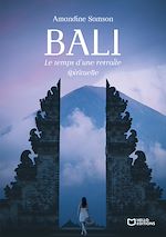 Download this eBook Bali, le temps d'une retraite spirituelle