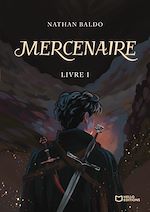 Télécharger le livre :  Mercenaire - Livre 1