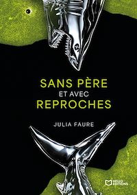 Téléchargez le livre :  Sans père et avec reproches