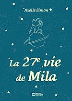 Télécharger le livre :  La 27e vie de Mila