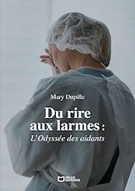 Download this eBook Du rire aux larmes : L'Odyssée des aidants