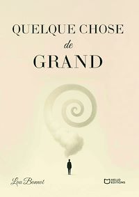 Téléchargez le livre :  Quelque chose de grand