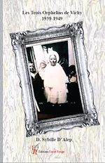 Download this eBook Les trois orphelins de Vichy 1939-1949