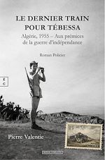 Download this eBook Le dernier train pour Tébessa