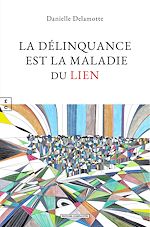 Download this eBook La délinquance est la maladie du lien